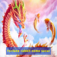 fortune rabbit como sacar